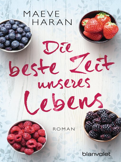 Title details for Die beste Zeit unseres Lebens by Maeve Haran - Wait list